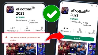 Comment Régler Le Problème eFootball 2023 non compatible avec la version de votre téléphone