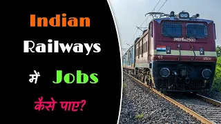 How to Get Jobs in Indian Railways? – [Hindi] – Quick Support