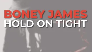 Boney James - Hold On Tight (Official Audio)