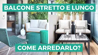 Arredare un BALCONE STRETTO e LUNGO: 7 consigli pratici