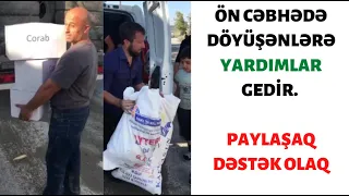 Ordumuza dayanmadan yardım gəlir. Yemək içmək, geyim. Ön cəbhəyə gönderilir. Cəbhədən son xəbərlər