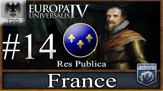 Europa Universalis 4: Res Publica MP - France - Ep 14