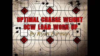 " OCW "  Optimal Charge Weight load development by Ryan Furman