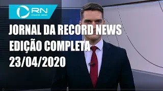 Jornal da Record News - 23/04/2020