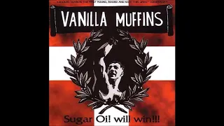 VANILLA MUFFINS - Sugar Oi! Will Win!!!  [Full Album]