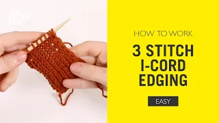 How To Knit: 3 Stitch I-Cord Edging