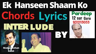 Ek Haseen Shaam Ko Dil Chords Interlude Notes Lyrics Lesson