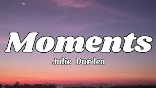 Moments - Julie Durden - (lyrics) #moments #juliedurden