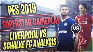 [TTB] PES 2019 Superstar Gameplay - Liverpool vs Schalke Analysis - 1080P 60 FPS!