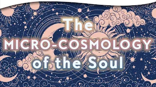 Astrology and Alchemy: Discovering the Micro-Cosmology of the Soul | Safron Rossi, Ph.D.