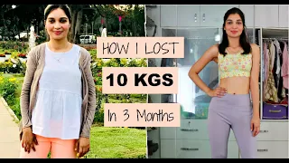 HOW I LOST 10Kgs IN 3 MONTHS | DETAILED SIMPLE EXERCISE & DIET ROUTINE | Tanu Gupta