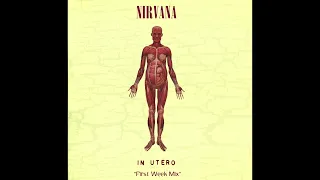 Nirvana In Utero "First Week Mix"