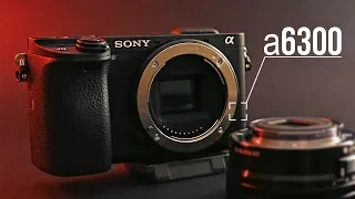 Sony a6300 - My New 4K Powerhouse!