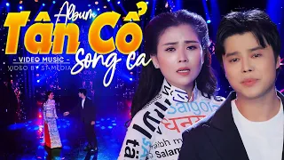 Album Tân Cổ Song Ca Đặc Biệt Hay VÌ LỠ THƯƠNG NHAU nên em chấp nhận🌀 Tân Cổ Giao Duyên