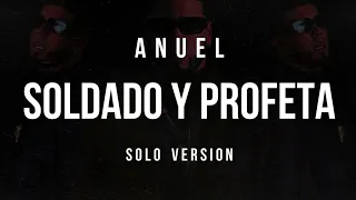 Anuel AA - Soldado y Profeta (Primera Version)