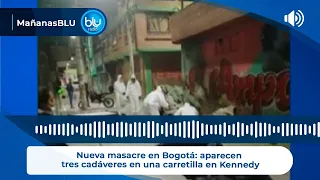 Nueva masacre en Bogotá: aparecen tres cadáveres en una carretilla en Kennedy