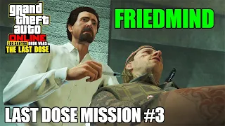 LAST DOSE Mission #3: FriedMind SOLO Gameplay | Rescue Labrat from Dr. Friedlander | Drug Wars DLC