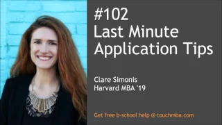 Last Minute Application Tips with Clare Simonis, HBS MBA ’19