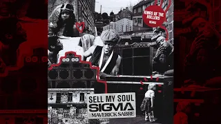 Sigma ft Maverick Sabre - Sell My Soul (Kings Of The Rollers Remix)