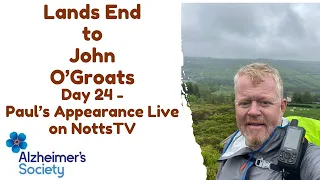 Land's End to John O'Groats - Day 24 -  Paul's appearance LIVE on NottsTV - 14/05/2024