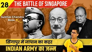 Ep#28: Battle of Singapore of WW2 in Hindi: How Japanese Defeated the British & Birth of Indian Army