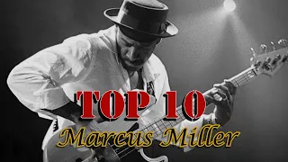 MARCUS MILLER - TOP 10 SONGS AND BASS LINES
