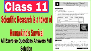 Class 11 l Scientific Research is a token of Humankind's Survival l All Exercise Questions Answers
