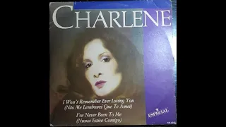 Charlene - I Won't Remember Ever Loving You - Vinyl 7" -1982