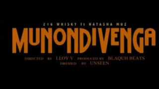 216 x Natasha Muz - MUNONDIVENGA  ( Official Video)