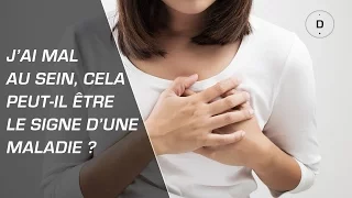 J’ai mal au sein, cela peut-il être le signe d’une maladie ? Gynécologie