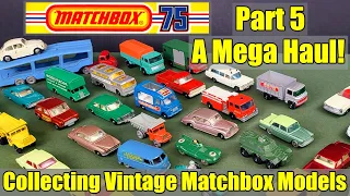 Collecting Vintage Matchbox Models - 1 to 75 - Part 5 - A Mega Haul!