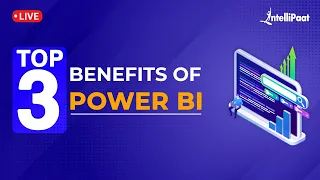 Top 3 Benefits Of Power BI | Advantages Of Power BI | Why Power BI | Power Bi Training | Intellipaat