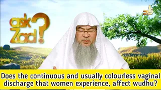 Does the continuous & usually colorless vaginal discharge affect wudu? - Assim al hakeem