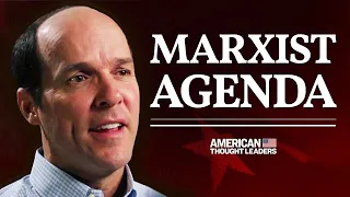 How the Marxist Agenda Is Taking Over America Today—Curtis Bowers | American Thought Leaders