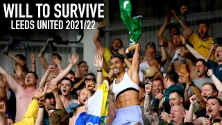 WILL TO SURVIVE | Leeds United 2021/22