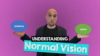 Modern Optician Training; Understanding Normal Vision