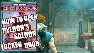 Jedi Survivor - How to Open the Locked Door in Pyloon's Saloon