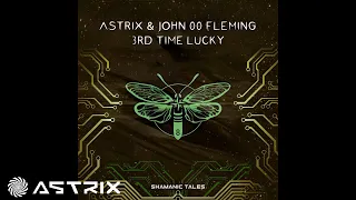 Astrix & John "00" Fleming - 3rd Time Lucky (original mix 2005)