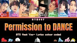 Karaoke BTS (방탄소년단)- 'Permission to Dance' [You as a member] Lyrics colour coded