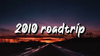 2010s roadtrip songs ~ Wiz Khalifa, Kiesza, Lost Frequencies, Train, Robin Schulz