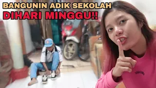 PRANK ADIK TELAT SEKOLAH DIHARI MINGGU | ADAM GA MAU SEKOLAH LAGI 😭