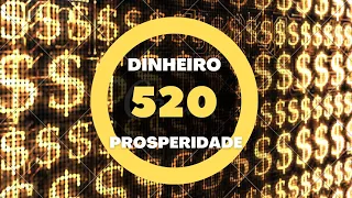 ATIVE 520 PARA DINHEIRO INESPERADO E PROSPERIDADE