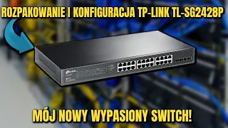 TP-LINK TL-SG2428P - MÓJ NOWY WYPASIONY SWITCH DO DOMOWEJ SERWEROWNI! 🔥🔥