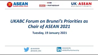 UKABC Forum on Brunei’s Priorities as Chair of ASEAN 2021