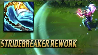 NEW STRIDEBREAKER REWORK - League of Legends