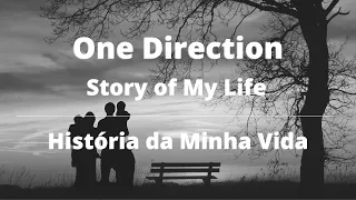One Direction - Story of My Life (Tradução)