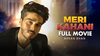 Meri Kahani (میری کہانی) | Full Movie | Ahsan Khan And Urwa Hocane | A Love Story | C4B1G