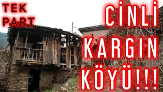 CİNLİ KARGIN KÖYÜ; ÖLÜME DAVET TEK PART | Korku hikayeleri | Terkedilmiş Cinli Köyler