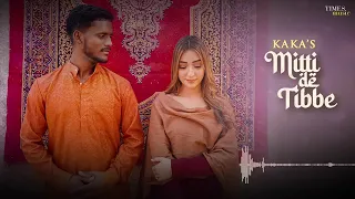 KAKA | Mitti De Tibbe | Full Audio | Afsha Khan | Latest Punjabi Songs 2022