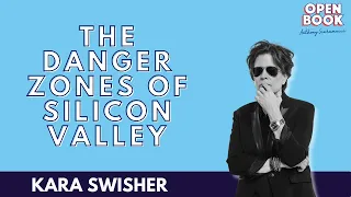 The Bros, Foes, Trainwrecks and Danger Zones of Silicon Valley with Kara Swisher